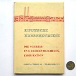 Deutsche Grossbetriebe - Die Schreib- und Rechenmaschinenfabrikation