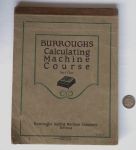 Burroughs Calculating Machine Course, Part One